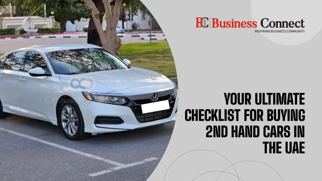 Your Ultimate Checklist For Buying 2nd Hand Cars In The UAE