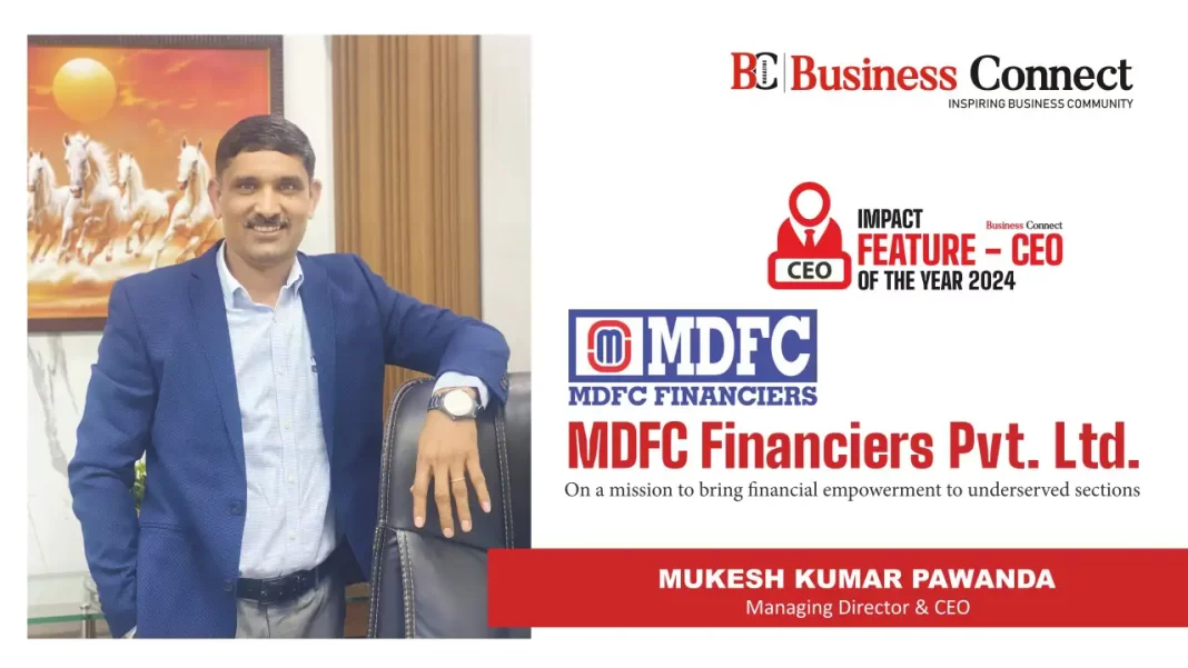 MDFC Financiers Pvt. Ltd. On a mission to bring financial empowerment to underserved sections