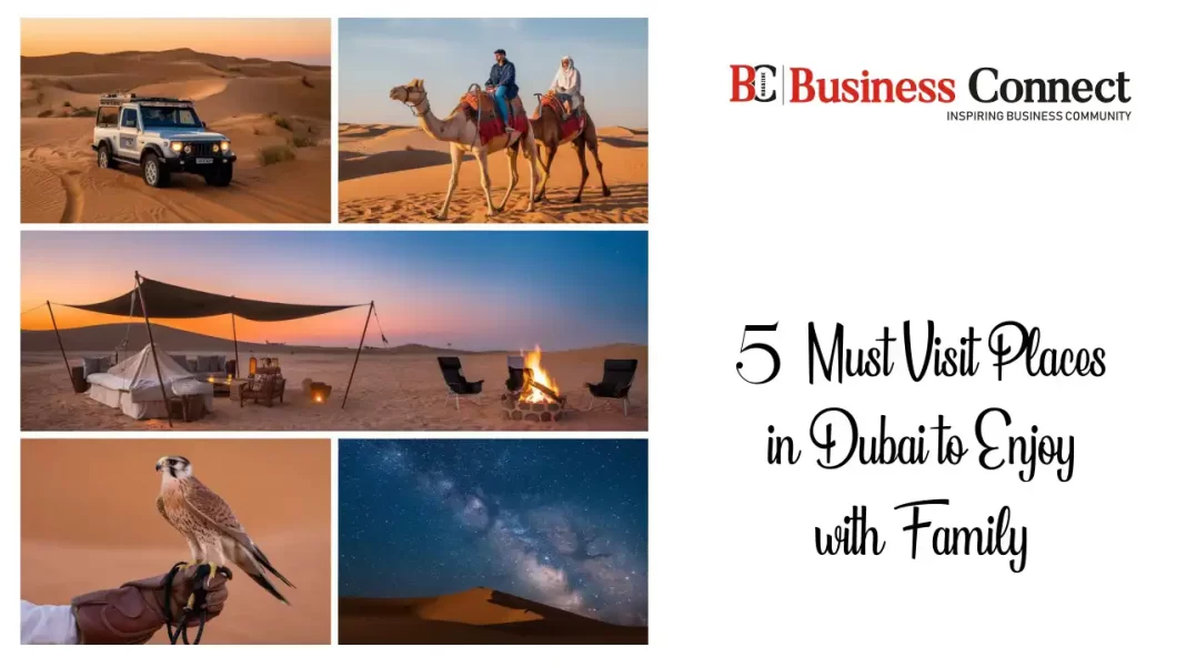 5 Must-Visit Places in Dubai to Enjoy with Family