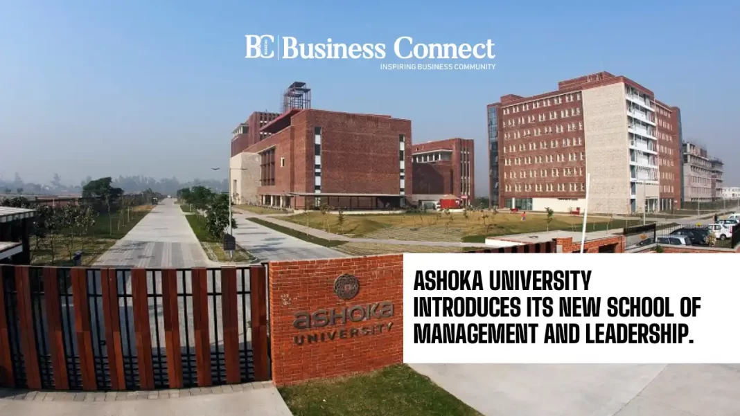 Ashoka University introduces its new School of Management and Leadership.