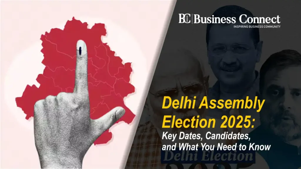 Delhi Assembly Election 2025: Key Dates, Candidates, and What You Need to Know