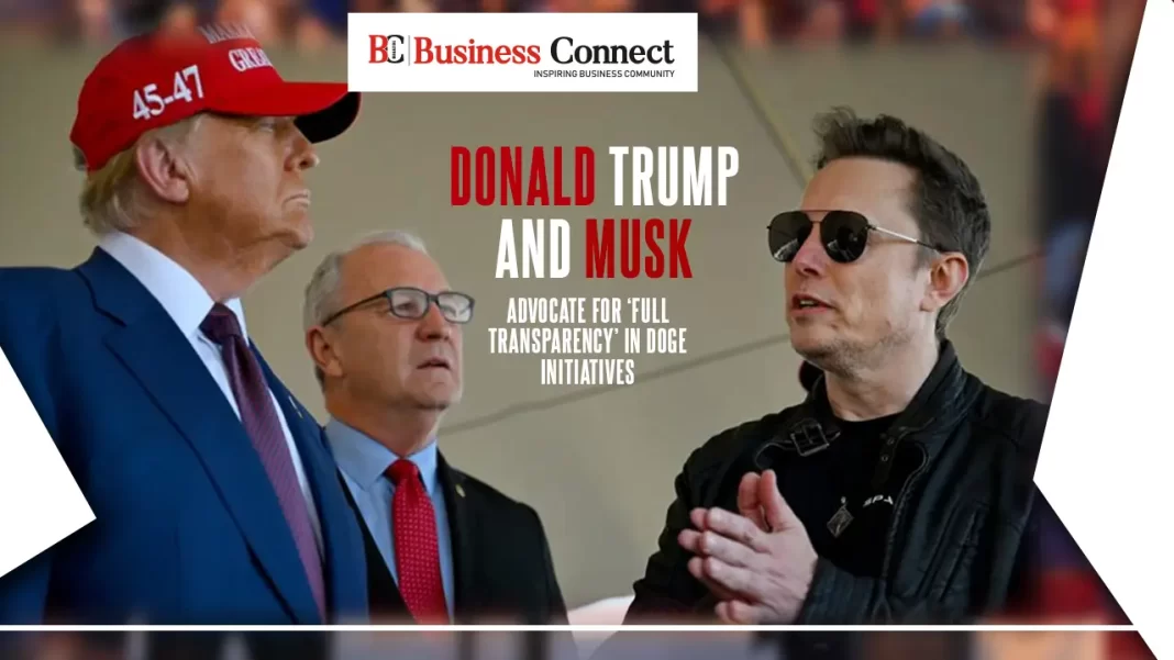 Donald Trump and Musk Advocate for ‘Full Transparency’ in DOGE Initiatives