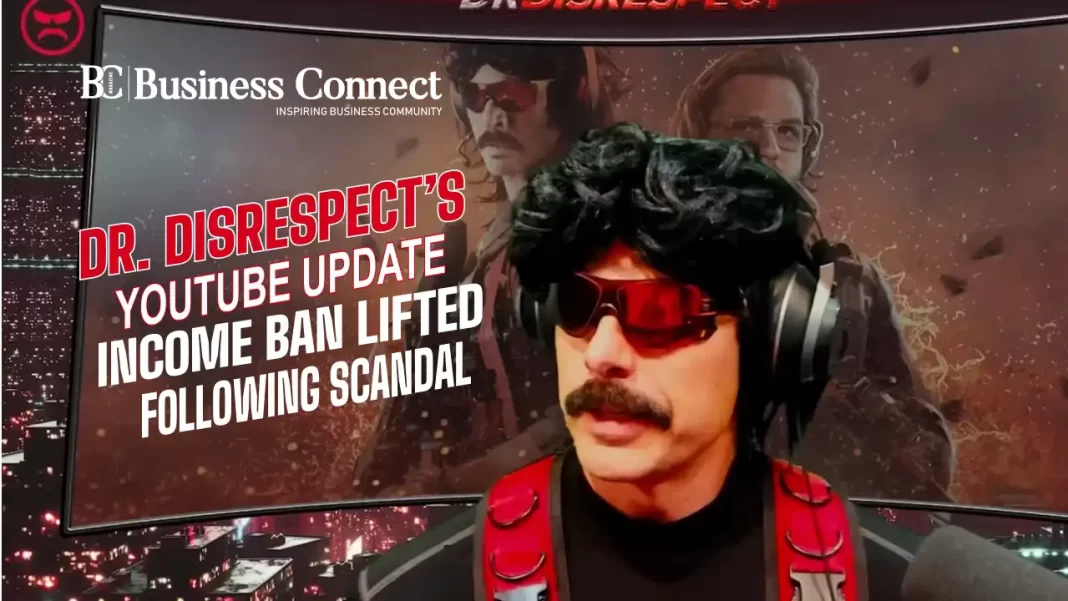 Dr. Disrespect’s YouTube Update Income Ban Lifted Following Scandal