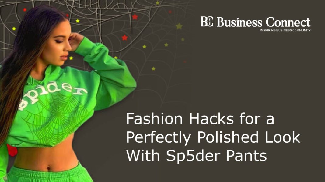 Fashion Hacks for a Perfectly Polished Look With Sp5der Pants