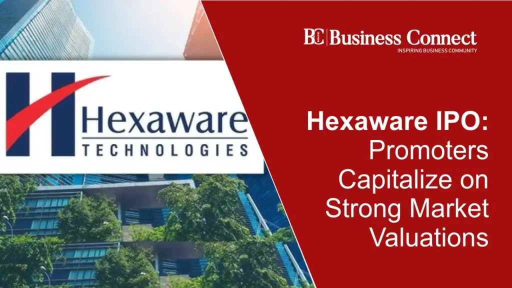 Hexaware IPO: Promoters Capitalize on Strong Market Valuations
