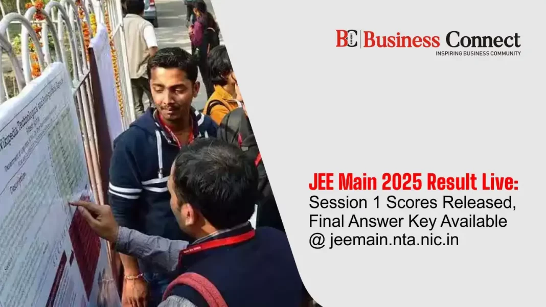 JEE Main 2025 Result Live: Session 1 Scores Released, Final Answer Key Available @ jeemain.nta.nic.in