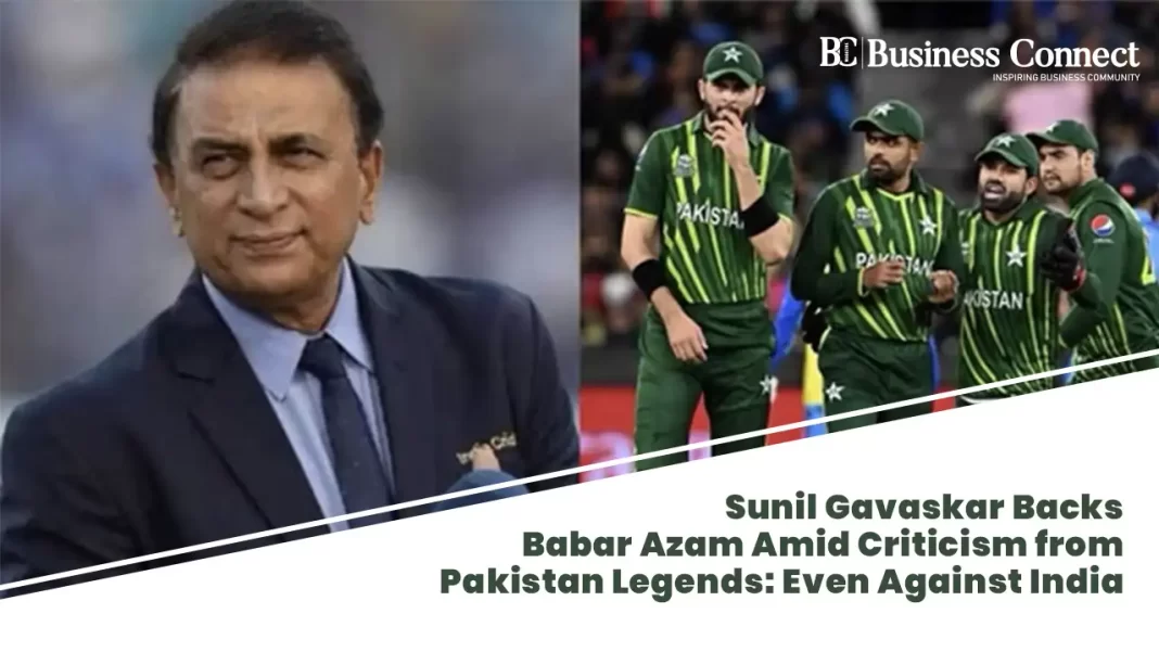 Sunil Gavaskar Backs Babar Azam Amid Criticism from Pakistan Legends: ‘Even Against India…’