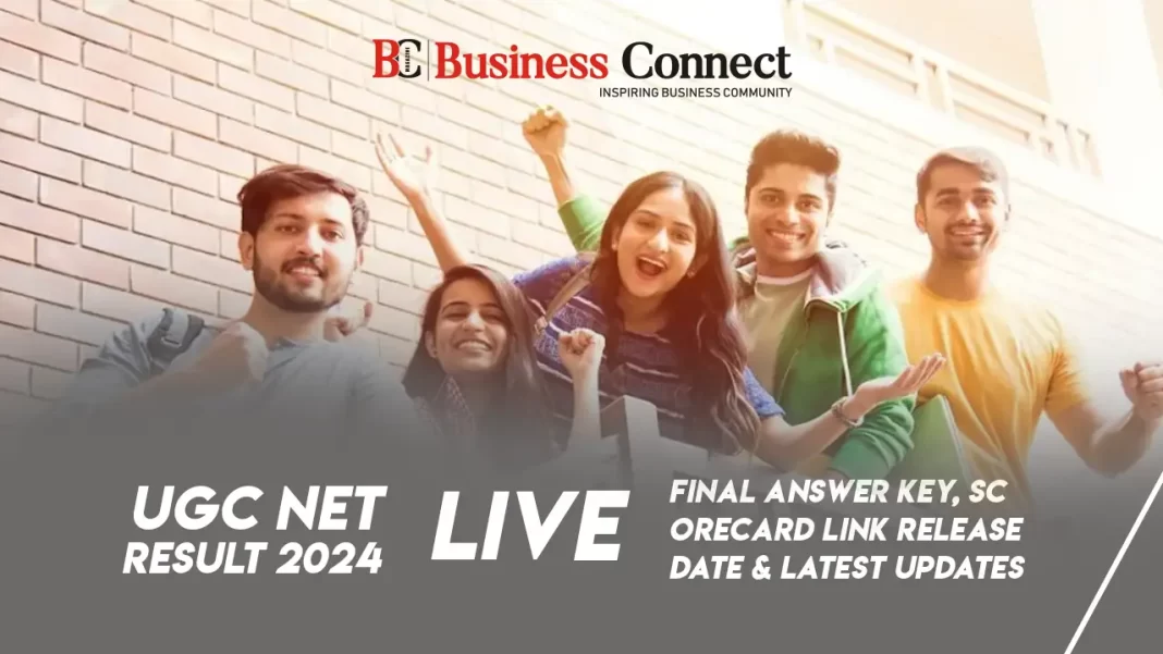 UGC NET Result 2024 Live: Final Answer Key, Scorecard Link Release Date & Latest Updates