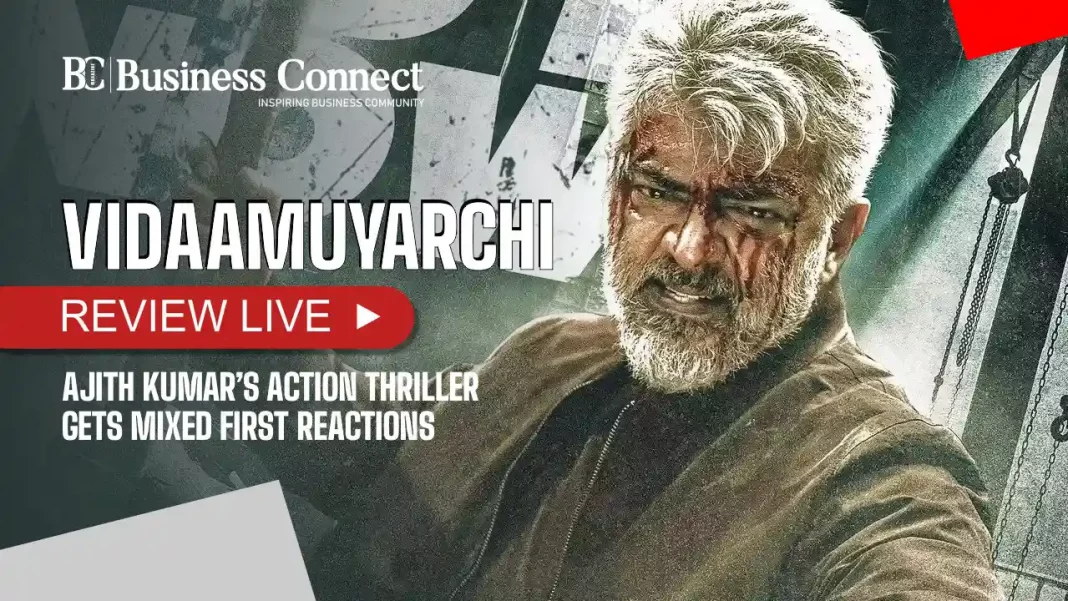 Vidaamuyarchi Review Live: Ajith Kumar’s Action Thriller Gets Mixed First Reactions