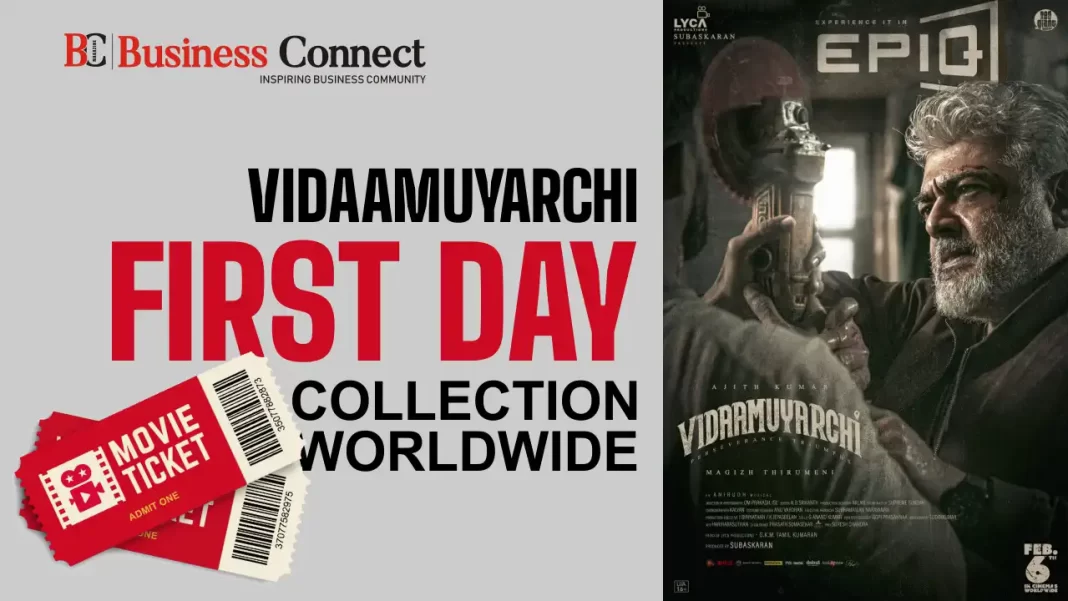 Vidaamuyarchi first day collection worldwide