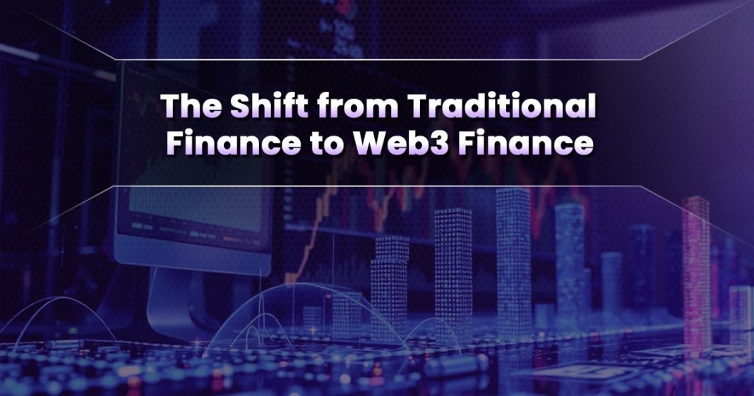 The Shift from Traditional Finance to Web3 Finance