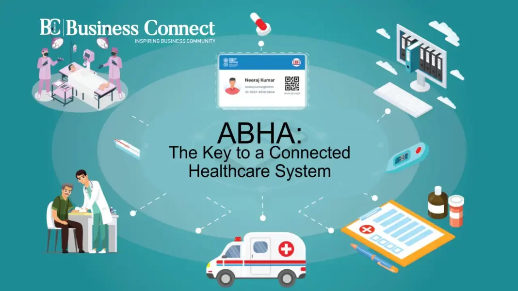 ABHA: The Key to a Connected Healthcare System