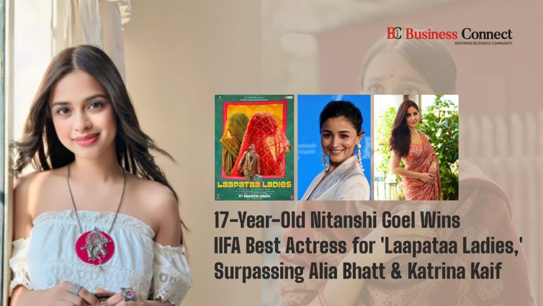 17-Year-Old Nitanshi Goel Wins IIFA Best Actress for 'Laapataa Ladies,' Surpassing Alia Bhatt & Katrina Kaif