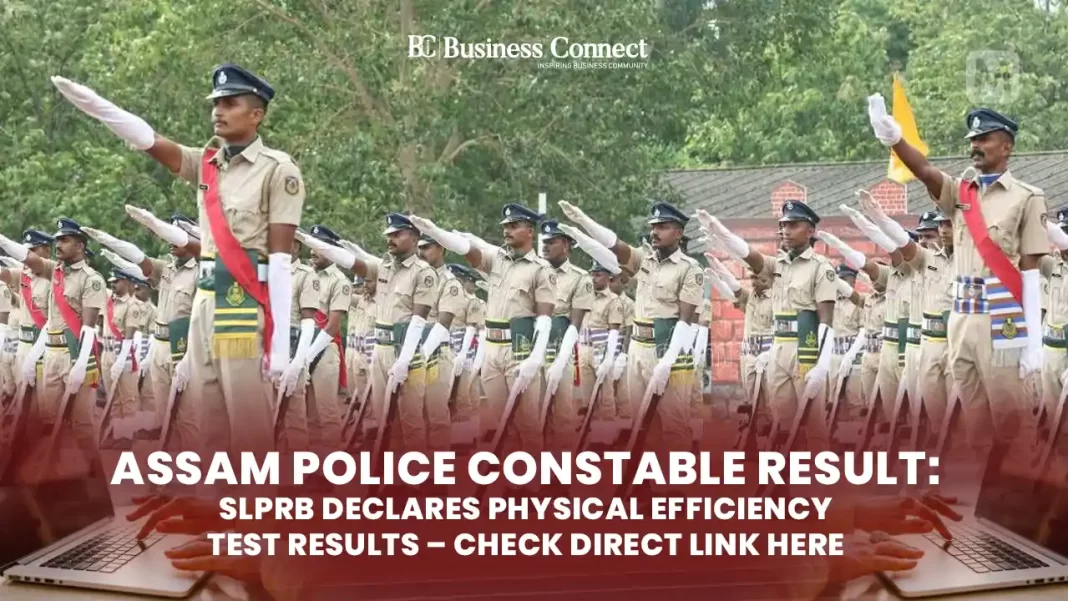 Assam Police Constable Result 2025: SLPRB Assam Announces Physical Efficiency Test Results – Check at slprbassam.in