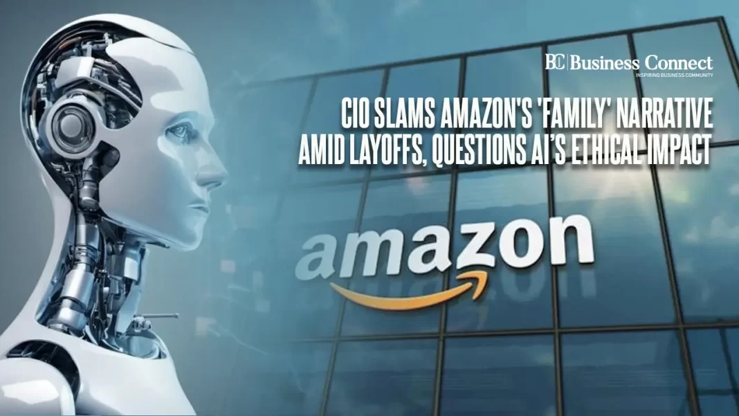 CIO Slams Amazon's 'Family' Narrative Amid Layoffs, Questions AI’s Ethical Impact