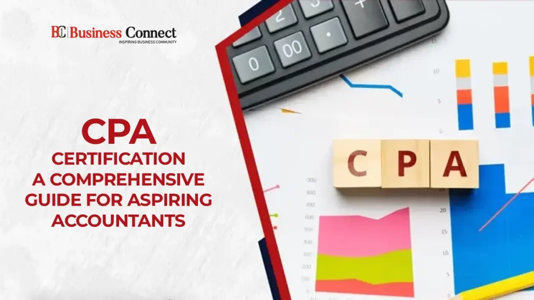 CPA Certification: A Comprehensive Guide for Aspiring Accountants