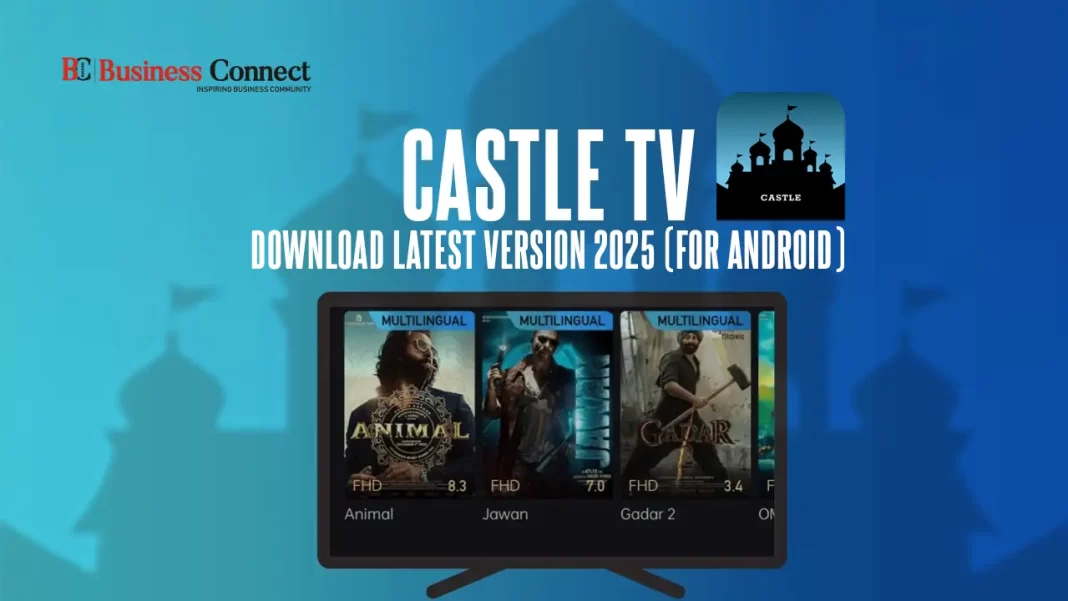 Castle TV Download Latest Version 2025 (For Android)