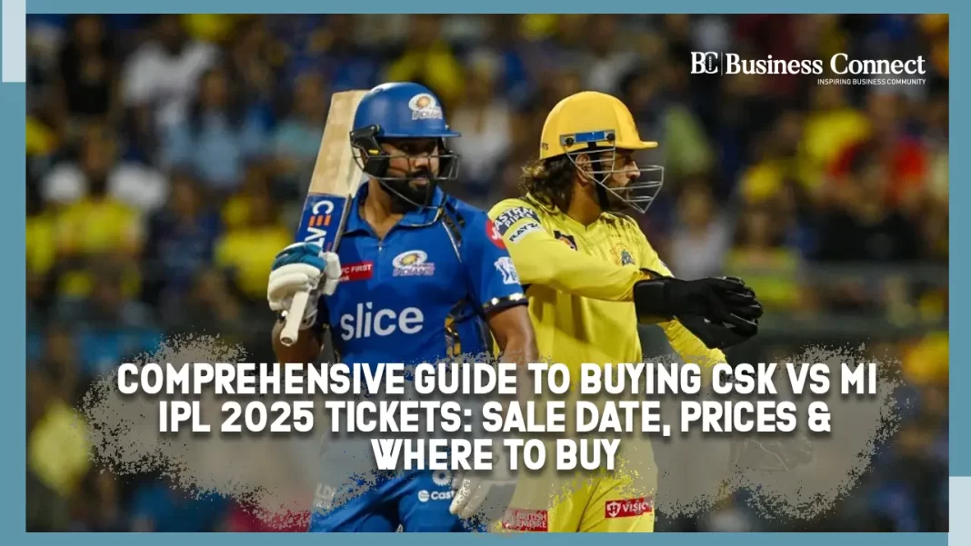 Comprehensive Guide to Buying CSK vs MI IPL 2025 Tickets: Sale Date, Prices & Where to Buy