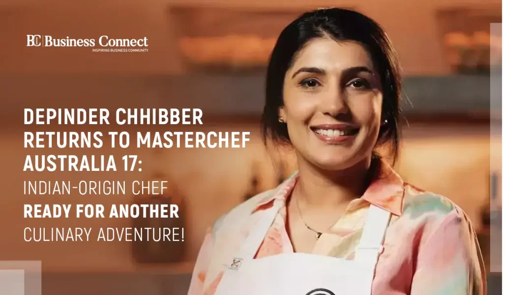 Depinder Chhibber Returns to MasterChef Australia 17: Indian-Origin Chef Ready for Another Culinary Adventure!