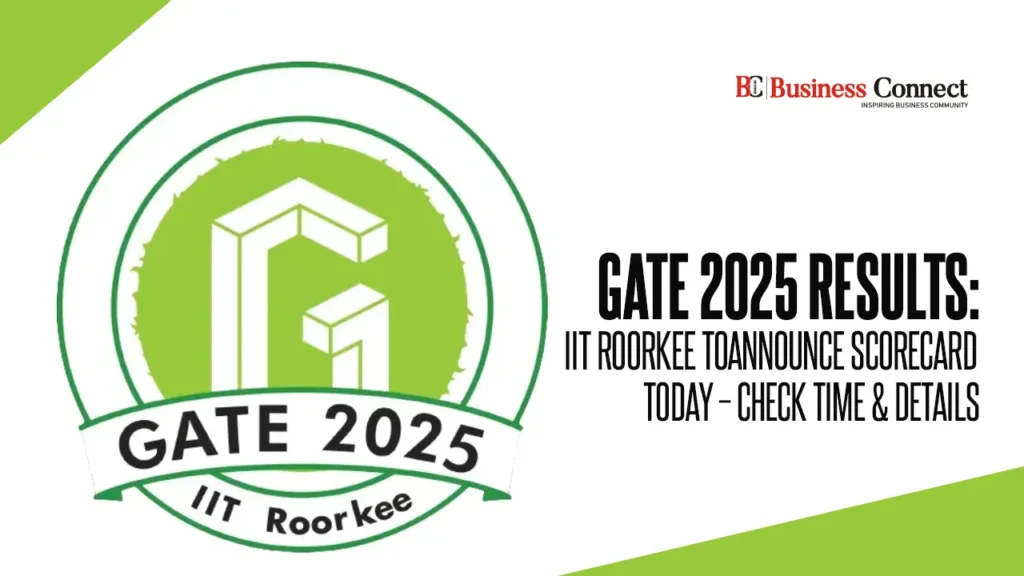 GATE 2025 Results: IIT Roorkee to Announce Scorecard Today – Check Time & Details