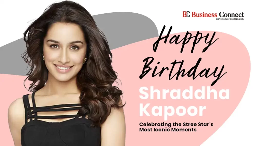 Happy Birthday Shraddha Kapoor: Celebrating the Stree Star’s Most Iconic Moments 