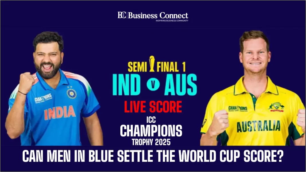 India vs Australia Live: Champions Trophy 2025 Semi-Final – Toss, Scorecard & Where to Watch