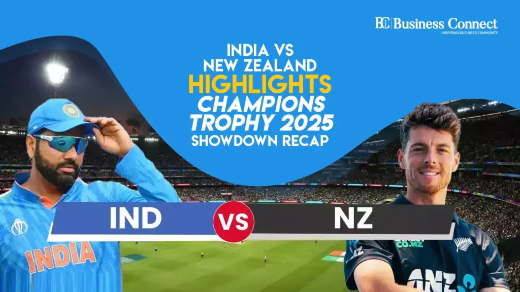 India vs New Zealand Highlights: Champions Trophy 2025 Showdown Recap