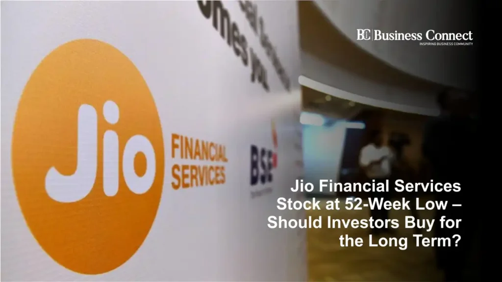Jio Financial Services Stock at 52-Week Low – Should Investors Buy for the Long Term?