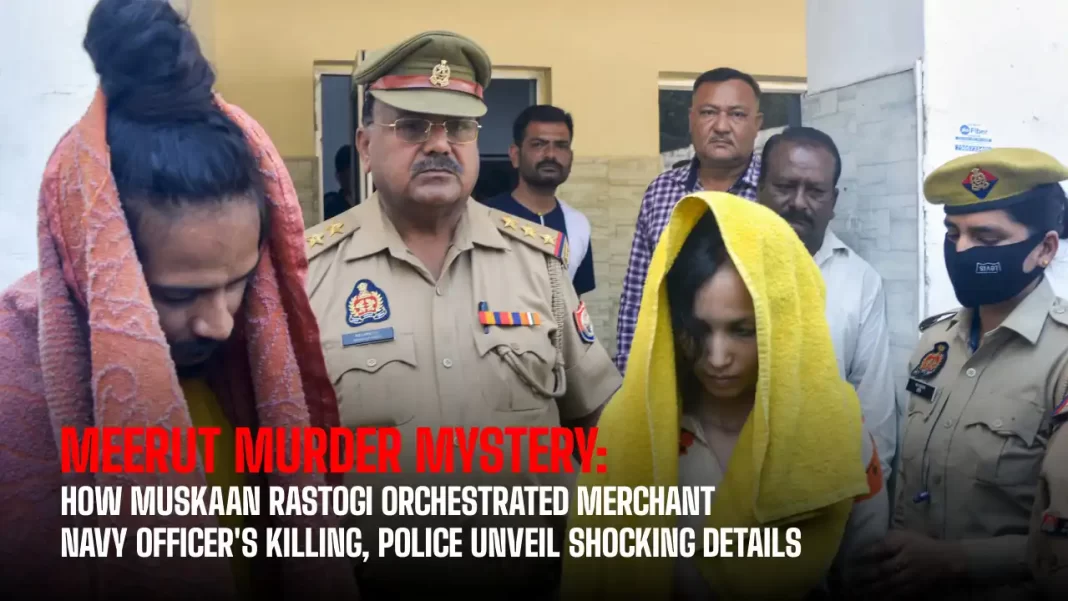 Meerut Murder Mystery: How Muskaan Rastogi Orchestrated Merchant Navy Officer's Killing, Police Unveil Shocking Details