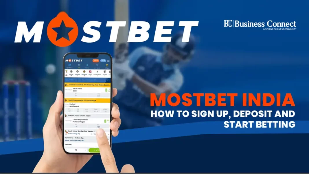 Mostbet India: How to Sign Up, Deposit And Start Betting