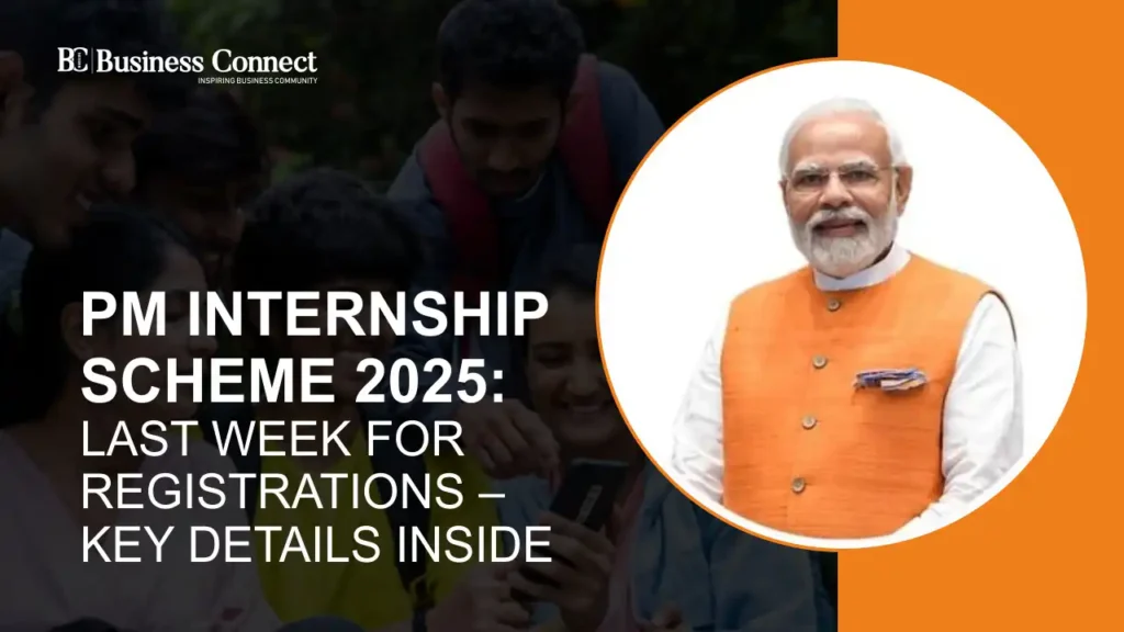 PM Internship Scheme 2025: Last Week for Registrations – Key Details Inside