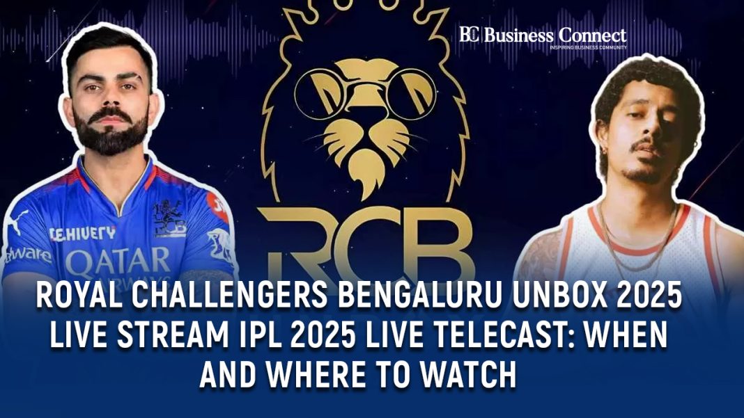 Royal Challengers Bengaluru Unbox 2025 Live Stream IPL 2025 Live Telecast: When and Where to Watch