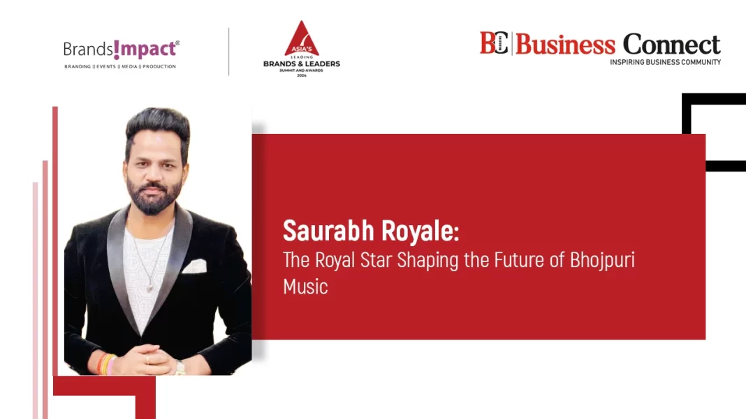 Saurabh Royale: The Royal Star Shaping the Future of Bhojpuri Music