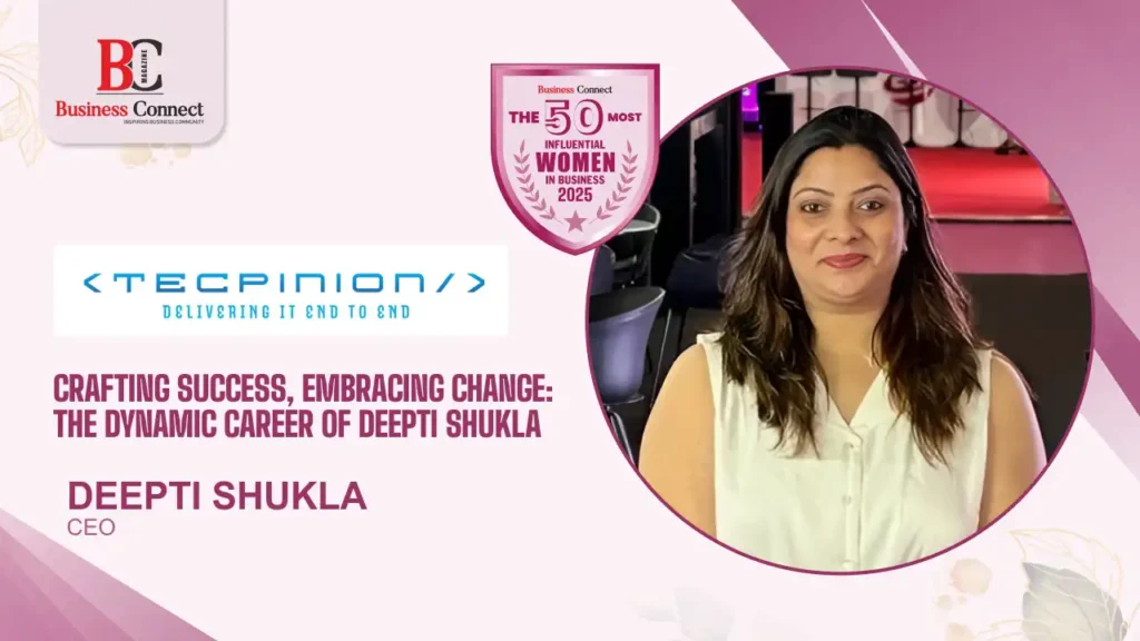 Deepti Shukla: Crafting Success and Embracing Change in Her Dynamic Career