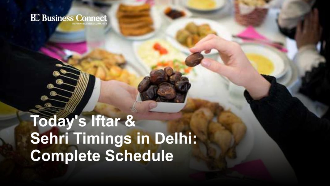 Iftar & Sehri Timings in Delhi Today: Complete Schedule