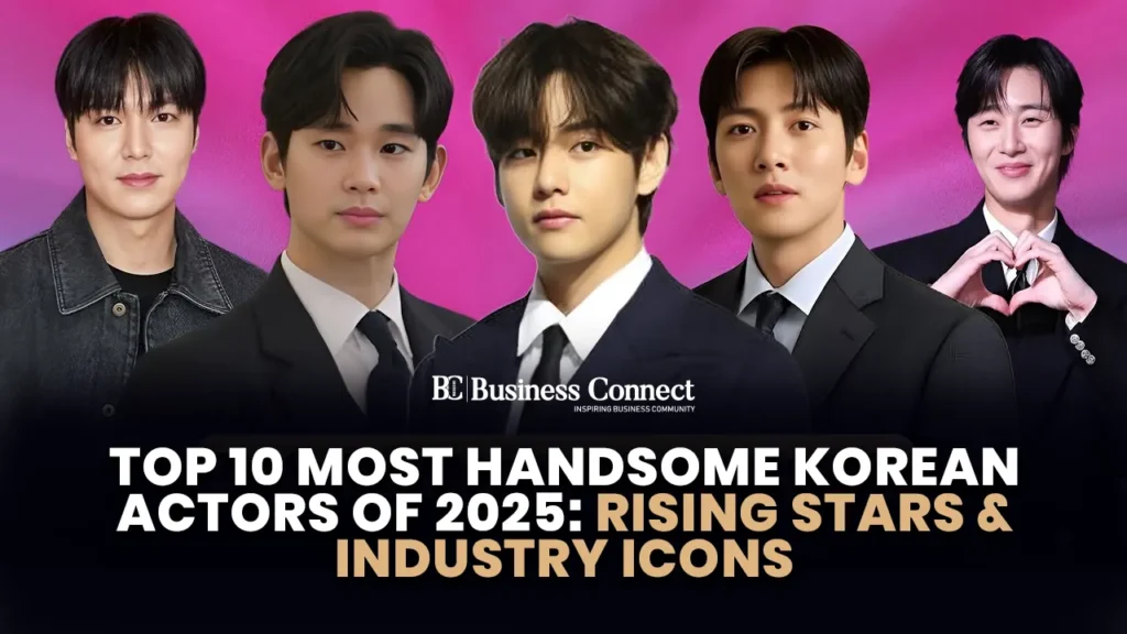 Top 10 Most Handsome Korean Actors of 2025: Rising Stars & Industry Icons
