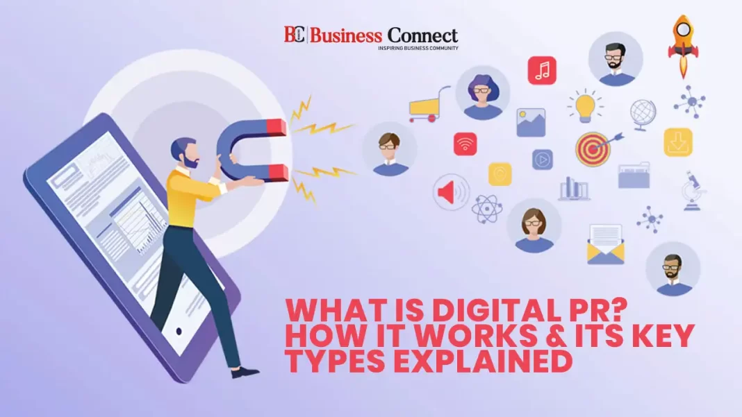 What is Digital PR? How It Works & Its Key Types Explained