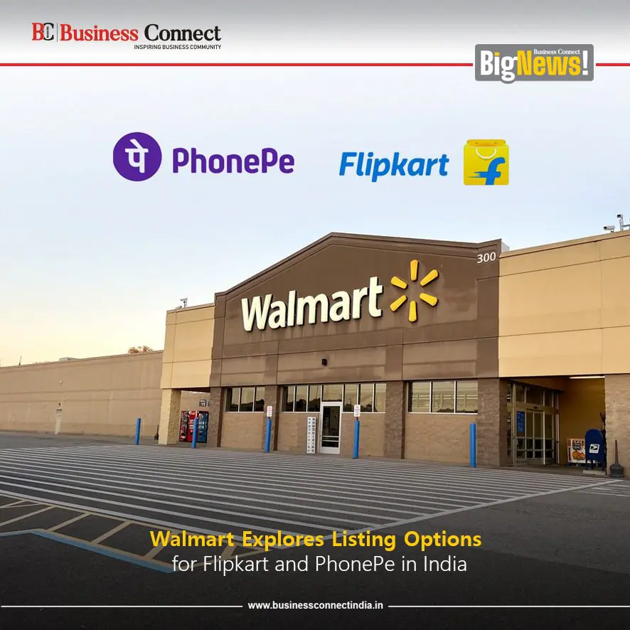 Walmart Explores Listing Options for Flipkart and PhonePe in India