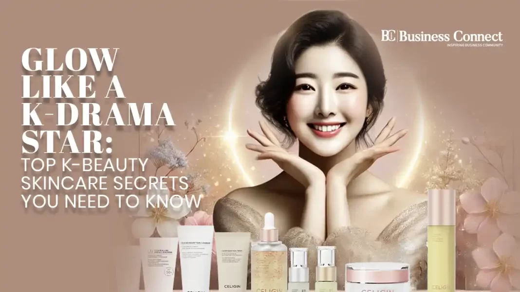 Glow Like a K-Drama Star: Top K-Beauty Skincare Secrets You Need to Know