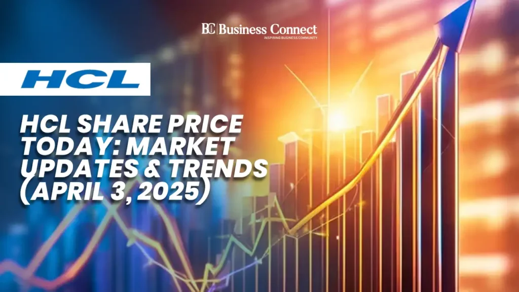 HCL Share Price Today: Market Updates & Trends (April 3, 2025)