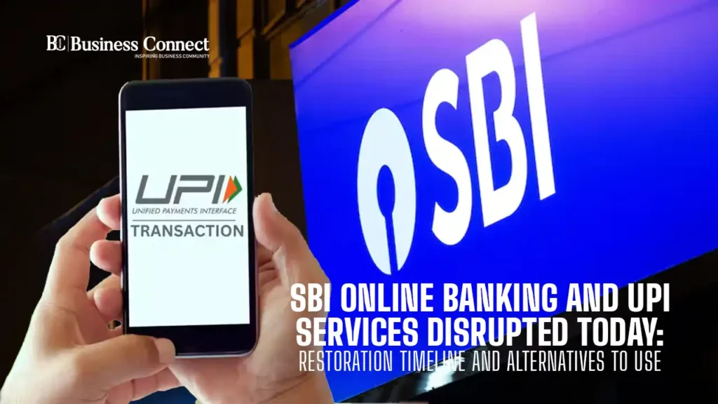 SBI Online Banking and UPI Services Disrupted Today: Restoration Timeline and Alternatives to Use