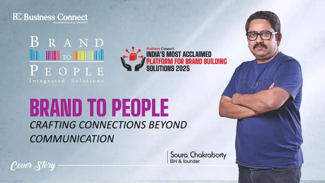 Brand To People: Crafting Connections Beyond Communication