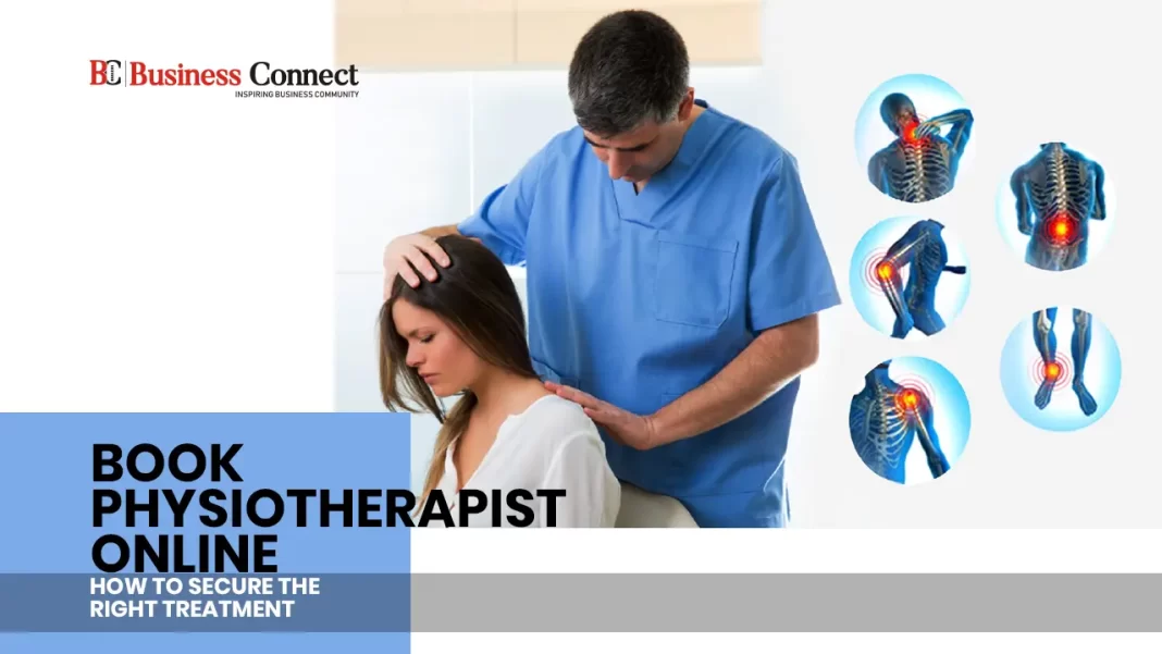 Book Physiotherapist Online: How to Secure the Right Treatment