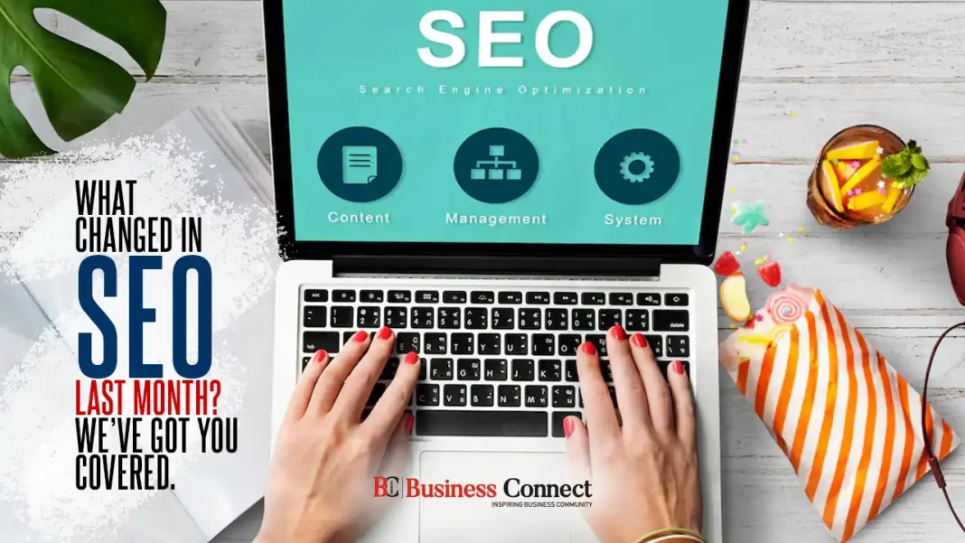 What Changed in SEO Last Month? We’ve Got You Covered.
