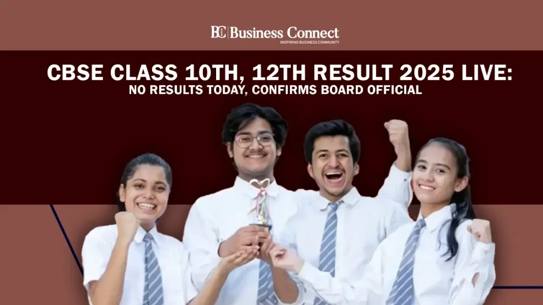 CBSE Class 10th, 12th Result 2025 Live: No Results Today, Confirms Board Official