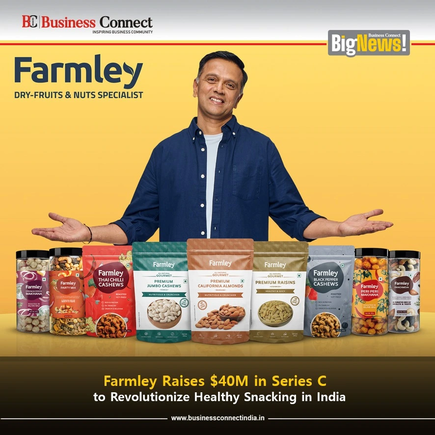 Farmley Raises $40M in Series C to Revolutionize Healthy Snacking in India