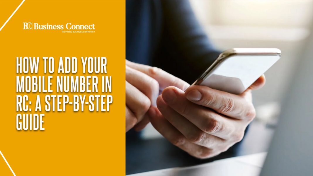 How To Add Your Mobile Number in RC: A Step-by-Step Guide