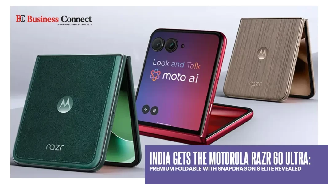 India Gets the Motorola Razr 60 Ultra: Premium Foldable with Snapdragon 8 Elite Revealed