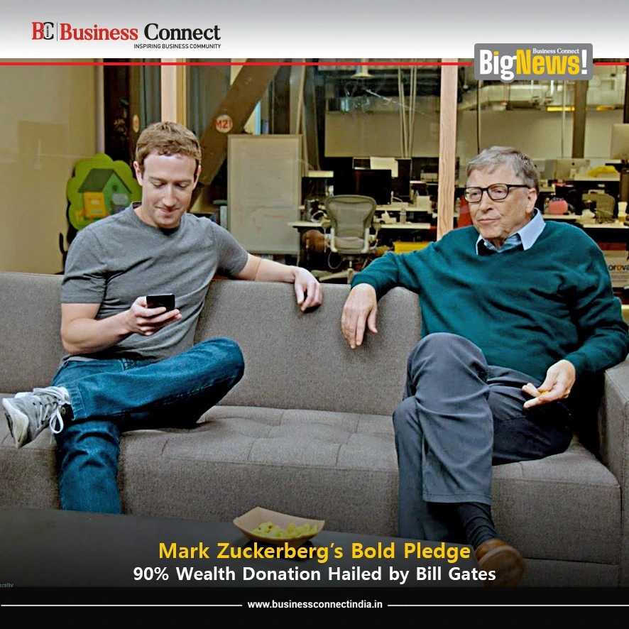 Mark Zuckerberg’s Bold Pledge 90% Wealth Donation Hailed by Bill Gates