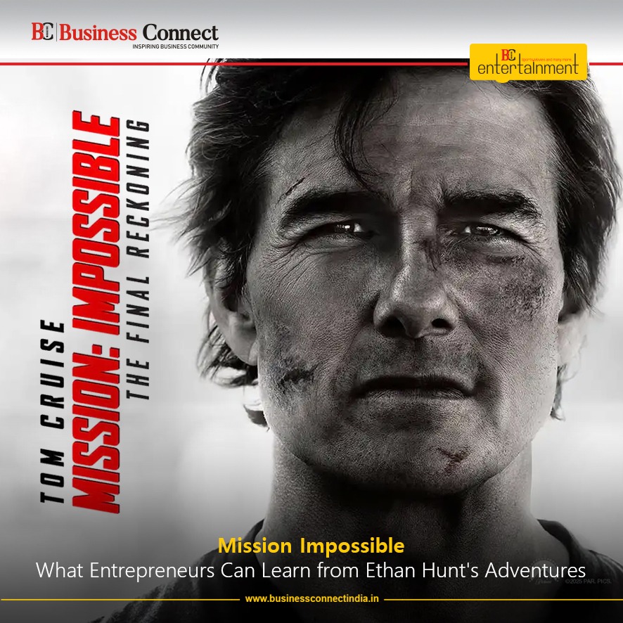 Mission Possible What Entrepreneurs Can Learn from Ethan Hunt's Adventures